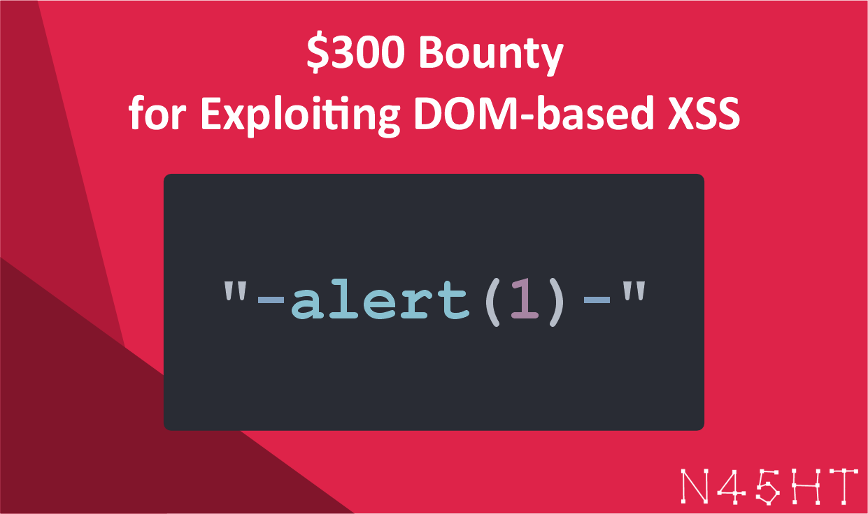 $300 Bounty for Exploiting DOM-based XSS